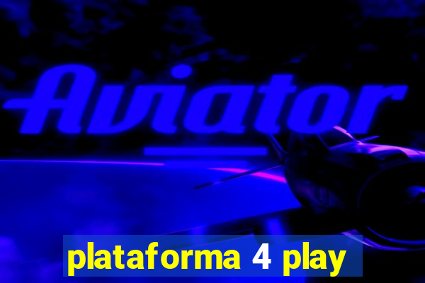 plataforma 4 play